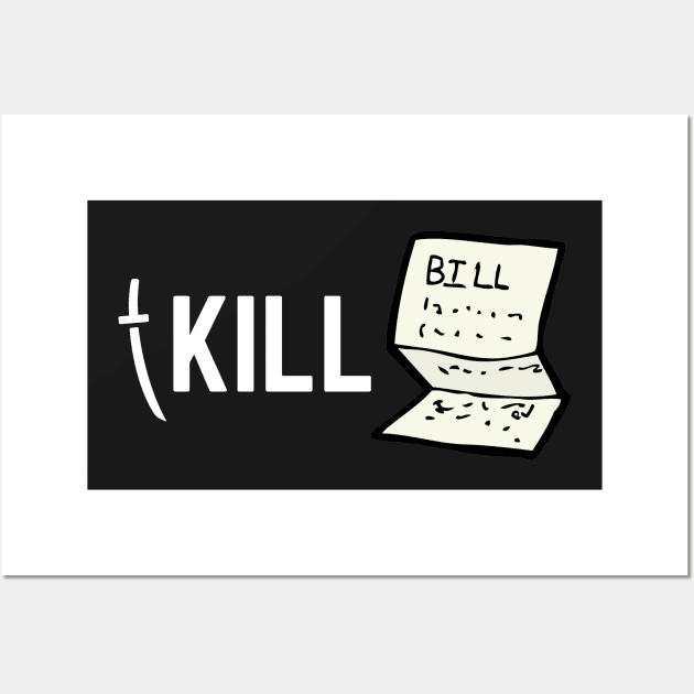 Kill Bill Joke Wall Art by myabstractmind